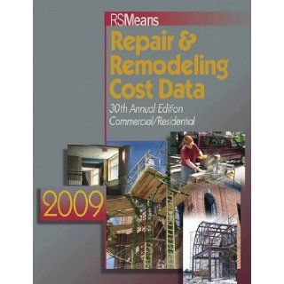 Repair & Remodeling Cost Data 2009 (Means Repair and Remodeling Cost Data) Bob Mewis, Christopher Babbitt, Ted Baker, Barbara Balboni, Robert A. Bastoni 9780876292068 Books