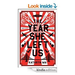 The Year She Left Us A Novel   Kindle edition by Kathryn Ma. Literature & Fiction Kindle eBooks @ .