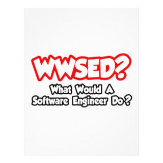 WWSEDWhat Would a Software Engineer Do? Custom Flyer