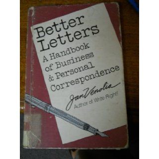Better Letters A Handbook of Business and Personal Correspondence Jan Venolia 9780898150650 Books