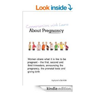 Conversations with Laura About Pregnancy eBook Laura Quintile Kindle Store