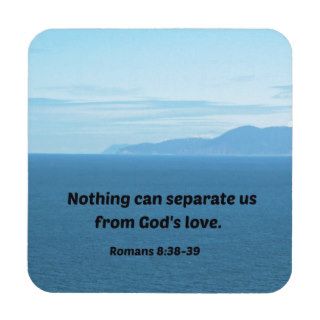 Romans 838 39 Nothing can separate us.Beverage Coaster