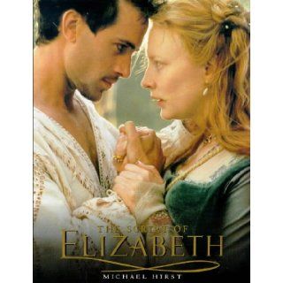 The Script of "Elizabeth" Michael Hirst 9780752224541 Books