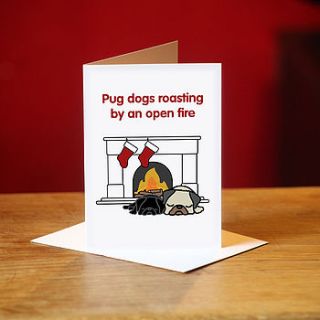 pug dogs roasting christmas card by weloveleon