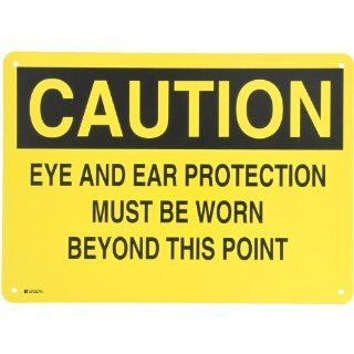 Brady 25197 14" Width x 10" Height B 401 Plastic, Black on Yellow Protective Wear Sign, Header "Caution", Legend "Eye And Ear Protection Must Be Worn Beyond This Point" Industrial Warning Signs