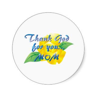 Thank God for you, Mom Sticker