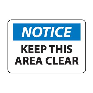 Osha Compliance Notice Sign   Notice (Keep This Area Clear)   Self Stick Vinyl