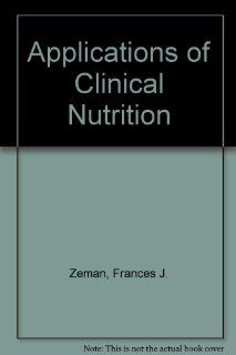 Applications of Clinical Nutrition 9780130395382 Medicine & Health Science Books @