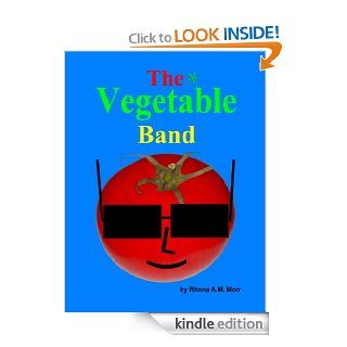 The Vegetable Band eBook Rhona Morr Kindle Store