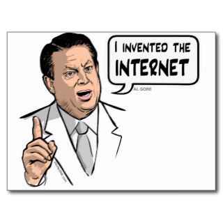 Al Gore, I invented the Internet Postcard