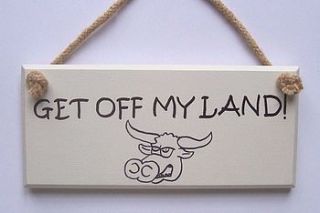 get off my land plaque by the painted broom company