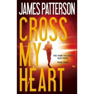 Cross My Heart (Alex Cross Series #21) by James