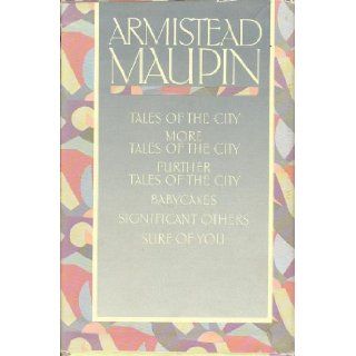 Armistead Maupin Box Set (Tales of the City, More Tales of the City, Further Tales of the City, Babycakes, Significant Others, Sure of You) Books