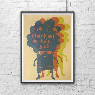 'check out my hair y'all' print by sarah ray