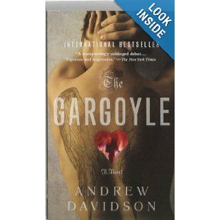 The Gargoyle Andrew Davidson 9780307473721 Books