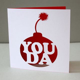 'you da bomb' card by whole in the middle