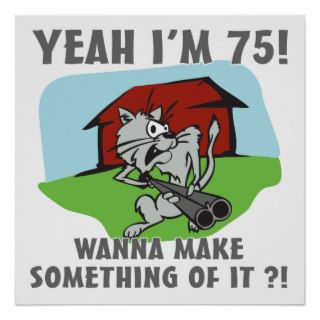Attitude 75th birthday Gag Gifts Posters