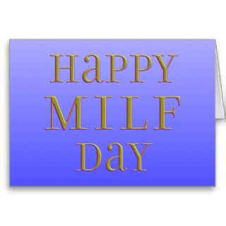 Happy MILF Day Greeting Card