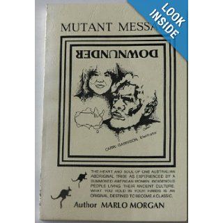 Mutant message downunder Marlo Morgan 9781883473006 Books