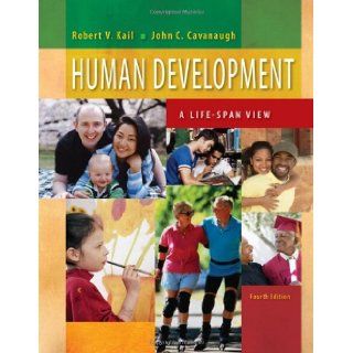 Human Development A Life Span View Robert V. Kail 9780495093046 Books