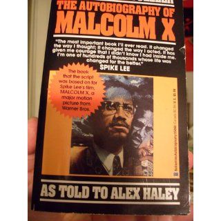 The Autobiography of Malcolm X As Told to Alex Haley Malcolm X, Alex Haley, Attallah Shabazz 9780345350688 Books