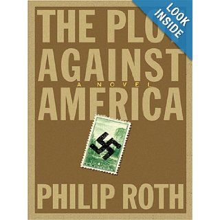 The Plot Against America Philip Roth 9780786271696 Books