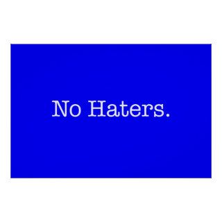 Pure Royal Blue And White No Haters Quote Template Posters