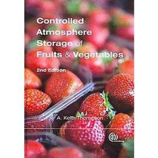 Controlled Atmosphere Storage of Fruits and Vege