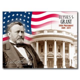 Ulysses S. Grant   18th President of the U.S. Post Card