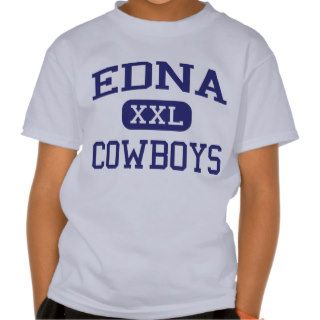 Edna   Cowboys   Edna High School   Edna Texas T Shirts