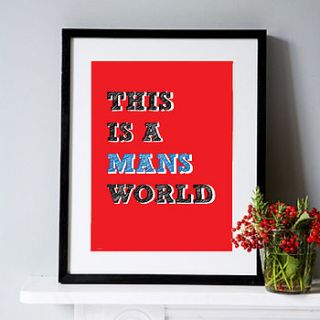wise words print   this is a mans world by pearl and earl