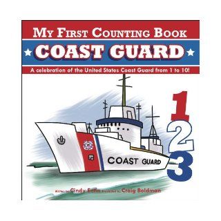 My First Counting Book Coast Guard Cindy Entin, Craig Boldman 9781604334609  Kids' Books