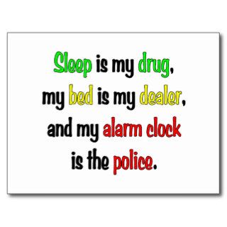 Sleep is my drug post card