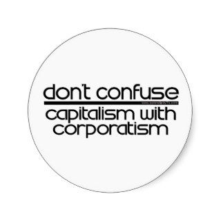 Capitalism vs. Corporatism Sticker