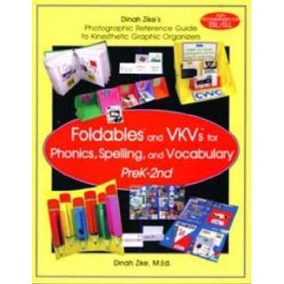 Dinah Zike's Foldables and VKVs for Phonics, Spelling, and Vocabulary PreK 3rd Dinah Zike 9781882796267 Books