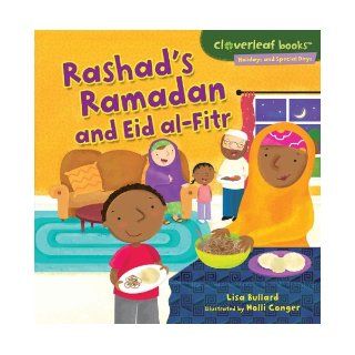 Rashad's Ramadan and Eid Al Fitr (Cloverleaf Books   Holidays and Special Days) Lisa Bullard, Holli Conger 9780761385837  Kids' Books