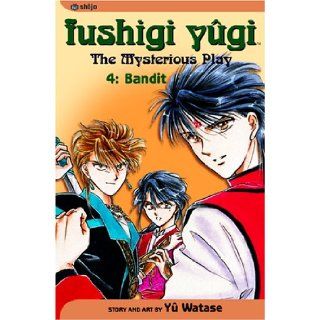 Fushigi Yugi The Mysterious Play, Vol. 4 Bandit Yuu Watase 9781569319932 Books
