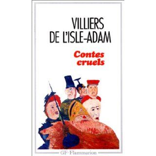Contes Cruels (French Edition) Villiers de l'Isle Adam 9782080703408 Books
