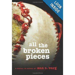 All The Broken Pieces Ann E. Burg Books