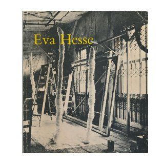 Eva Hesse A Memorial Exhibition Eva Hesse, Robert Pincus Witten, Linda Shearer Books