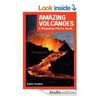 Amazing Volcanoes A Rhyming Photo Book (Children's Picture Book with Video)   Kindle edition by Robin Tookes. Children Kindle eBooks @ .