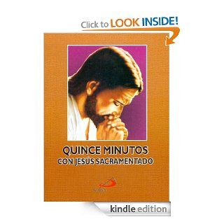 Quince minutos en compaa de Jess Sacramentado (Spanish Edition) eBook Equipo  Paulino Kindle Store