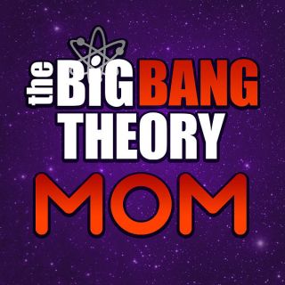 Big Bang Theory Mom