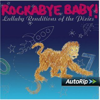 Rockabye Baby Lullaby Renditions of The Pixies Music