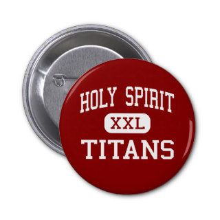 Holy Spirit   Titans   Catholic   Tuscaloosa Pinback Buttons