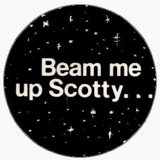 Star Trek   Beam Me Up Scotty (Stars)   1 1/2" Button / Pin Clothing