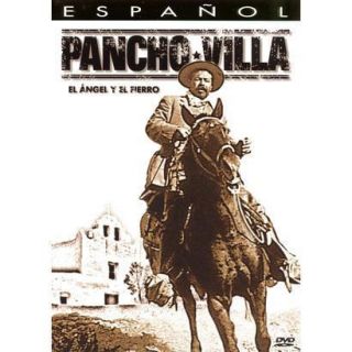 Pancho Villa El Angel y el Fierro