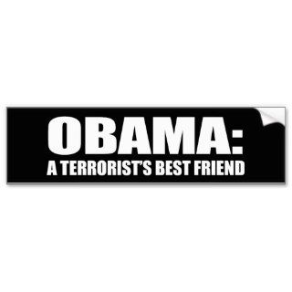 OBAMA   A TERRORIST'S BEST FRIEND BUMPER STICKERS