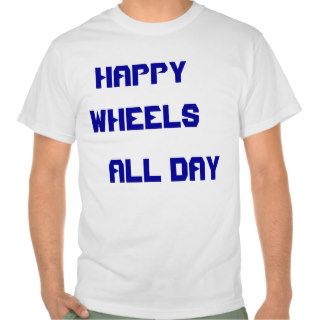 Happy Wheels Fan Show Off T Shirts