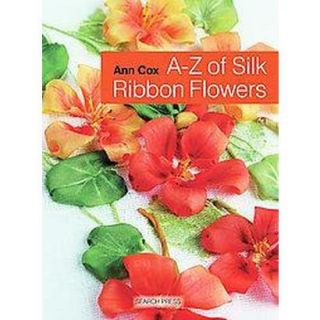 A Z of Silk Ribbon Flowers (Hardcover)